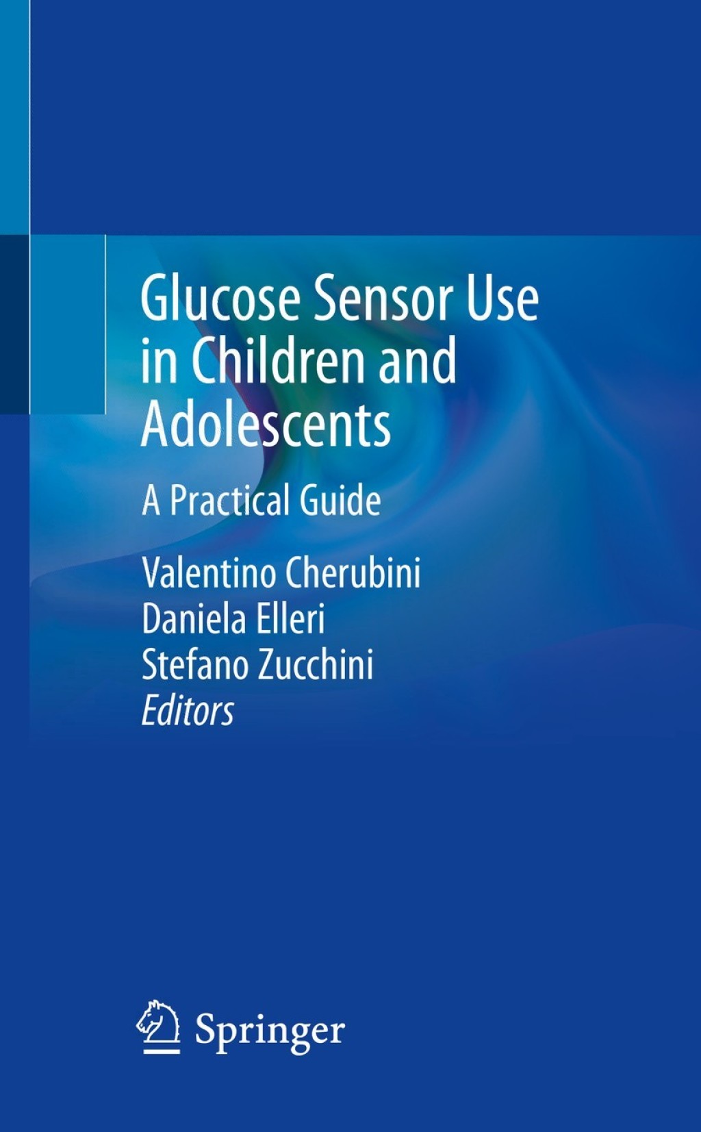 Glucose Sensor Use in Children and Adolescents A Practical Guide 1st Edition