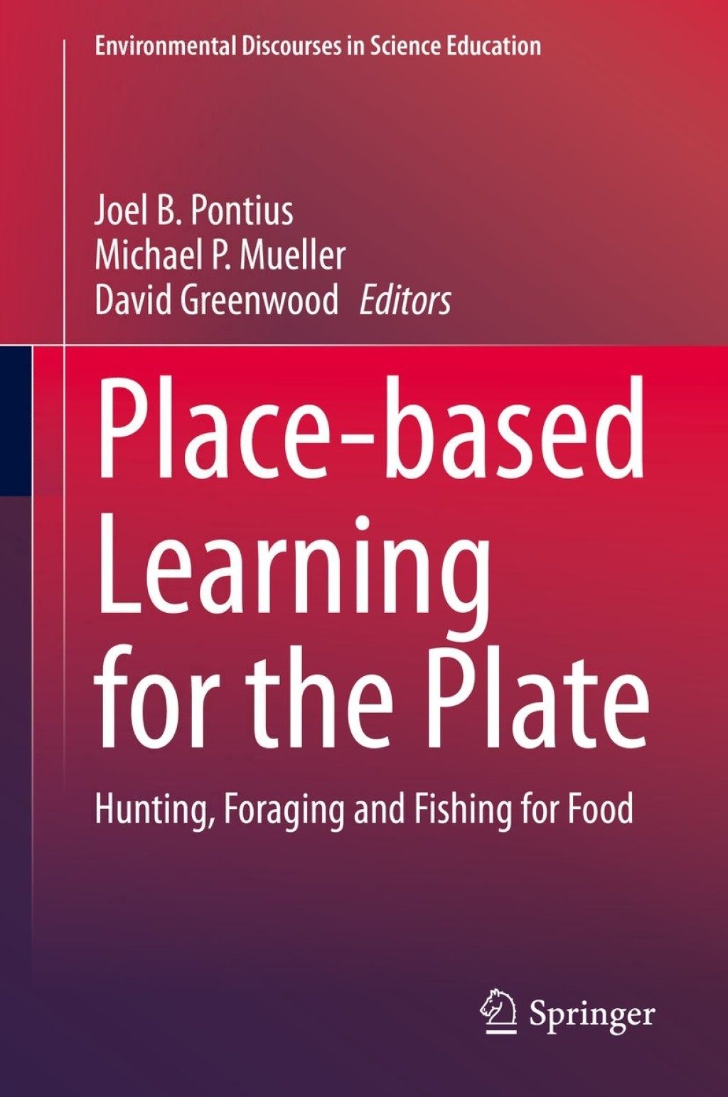 Place-based Learning for the Plate Hunting, Foraging and Fishing for Food 1st Edition