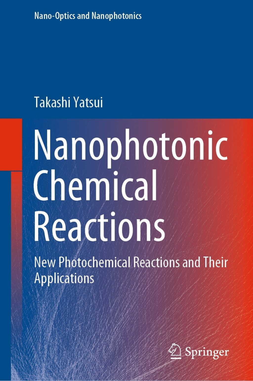 Nanophotonic Chemical Reactions New Photochemical Reactions and Their Applications 