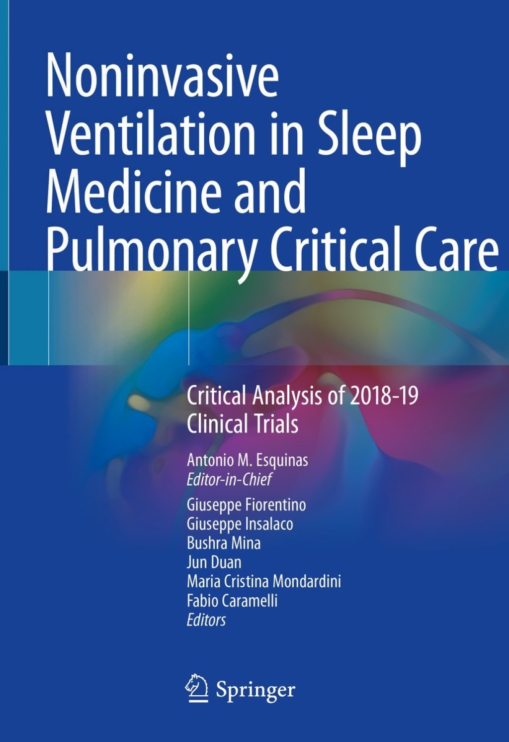 Noninvasive Ventilation in Sleep Medicine and Pulmonary Critical Care Critical Analysis of 2018-19 Clinical Trials 1st Edition