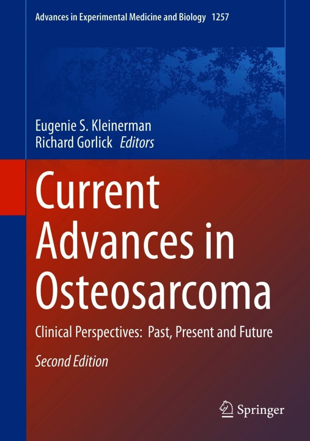 Current Advances in Osteosarcoma Clinical Perspectives: Past, Present and Future 2nd Edition