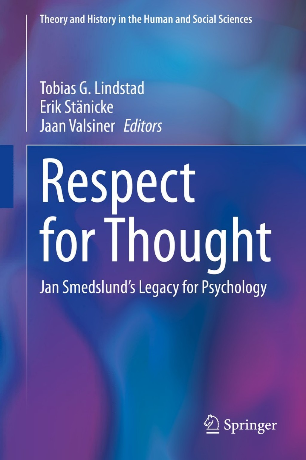 Respect for Thought Jan SmedslundÃ¢â‚¬â„¢s Legacy for Psychology 1st Edition