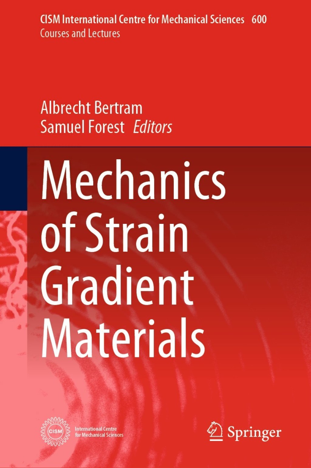 Mechanics of Strain Gradient Materials 1st Edition