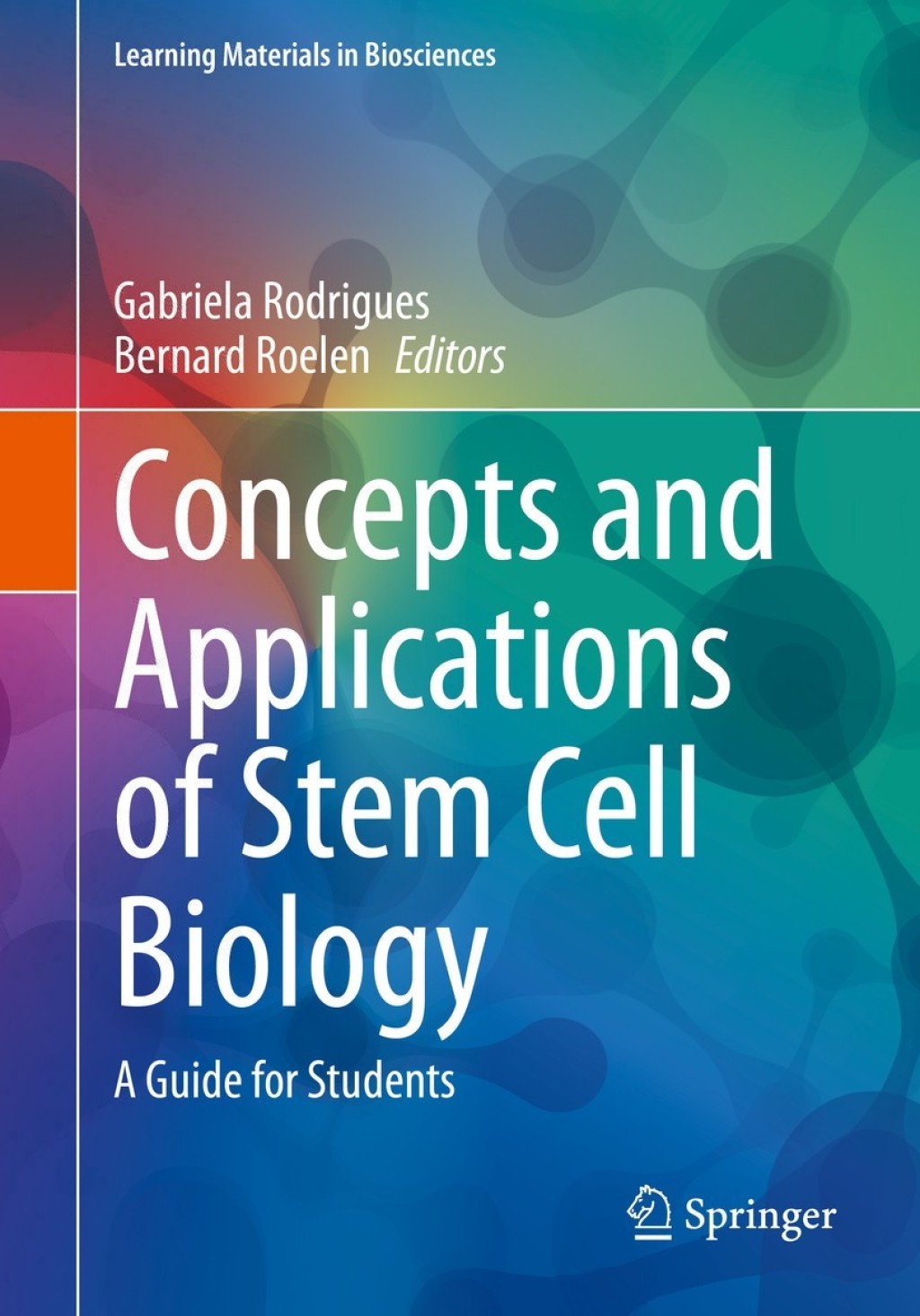 Concepts and Applications of Stem Cell Biology A Guide for Students 1st Edition