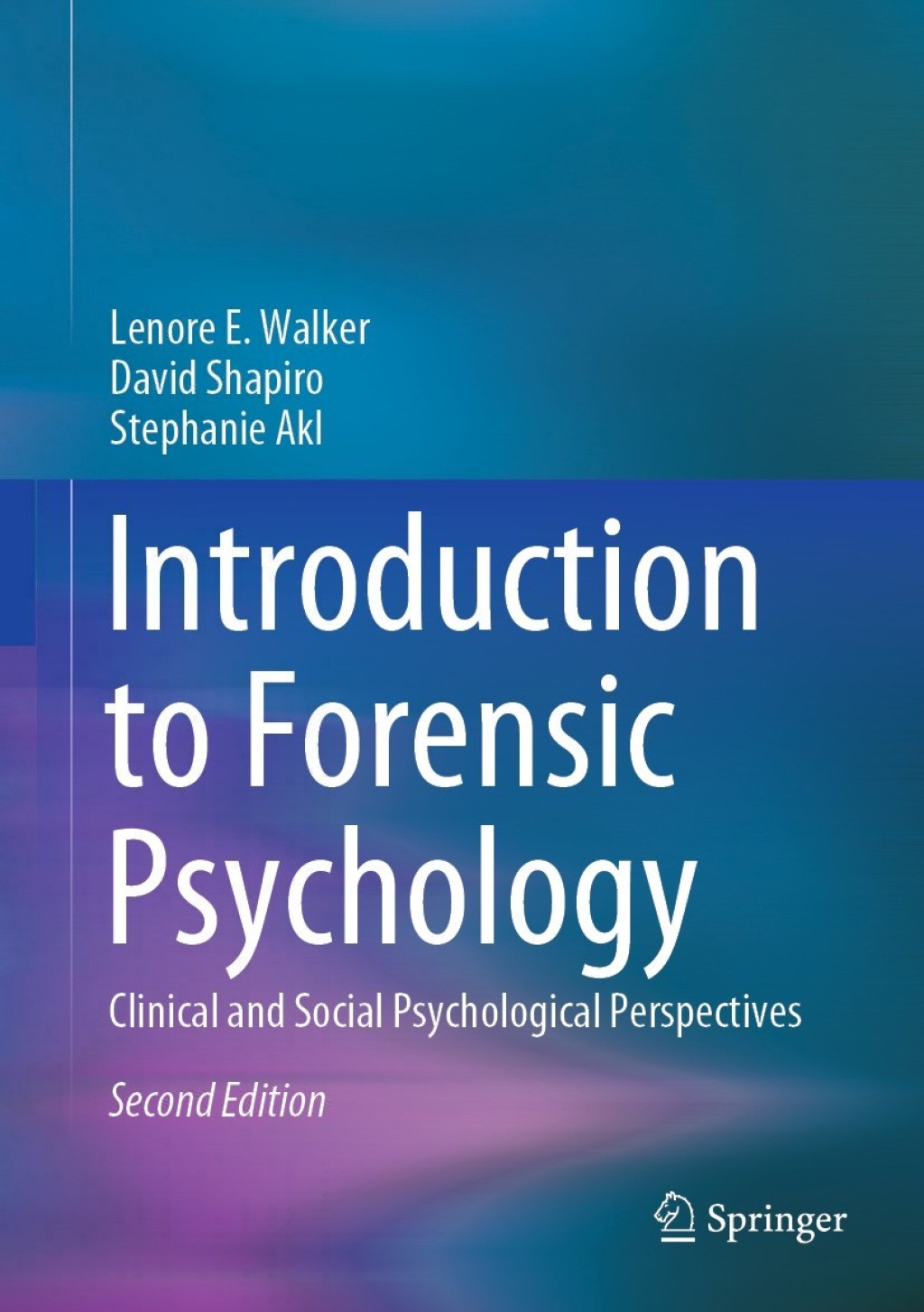 Introduction to Forensic Psychology Clinical and Social Psychological Perspectives 2nd Edition