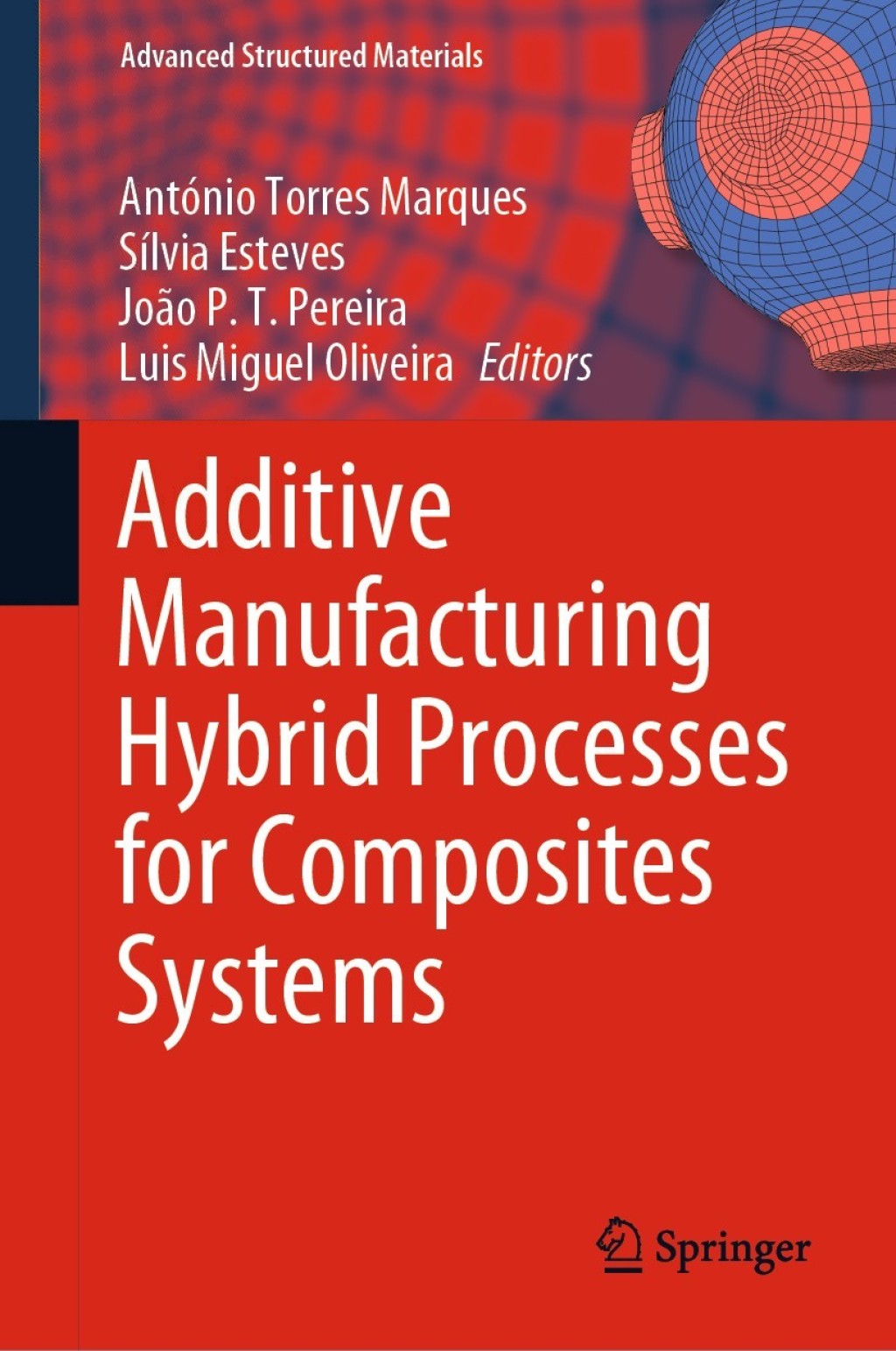 Additive Manufacturing Hybrid Processes for Composites Systems 1st Edition