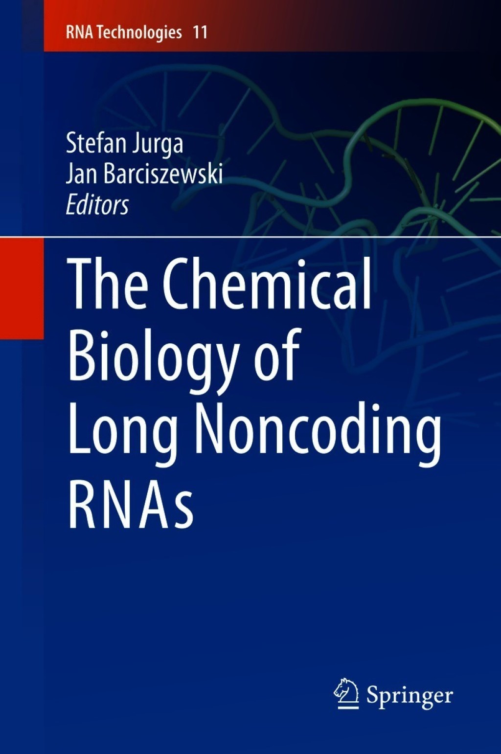 The Chemical Biology of Long Noncoding RNAs 1st Edition