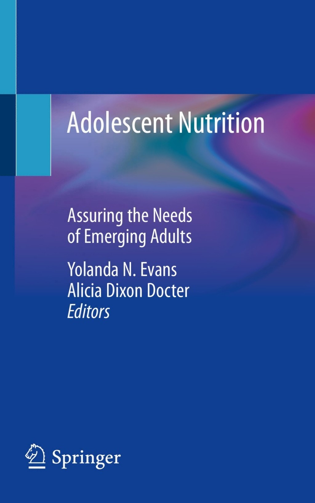 Adolescent Nutrition Assuring the Needs of Emerging Adults 1st Edition