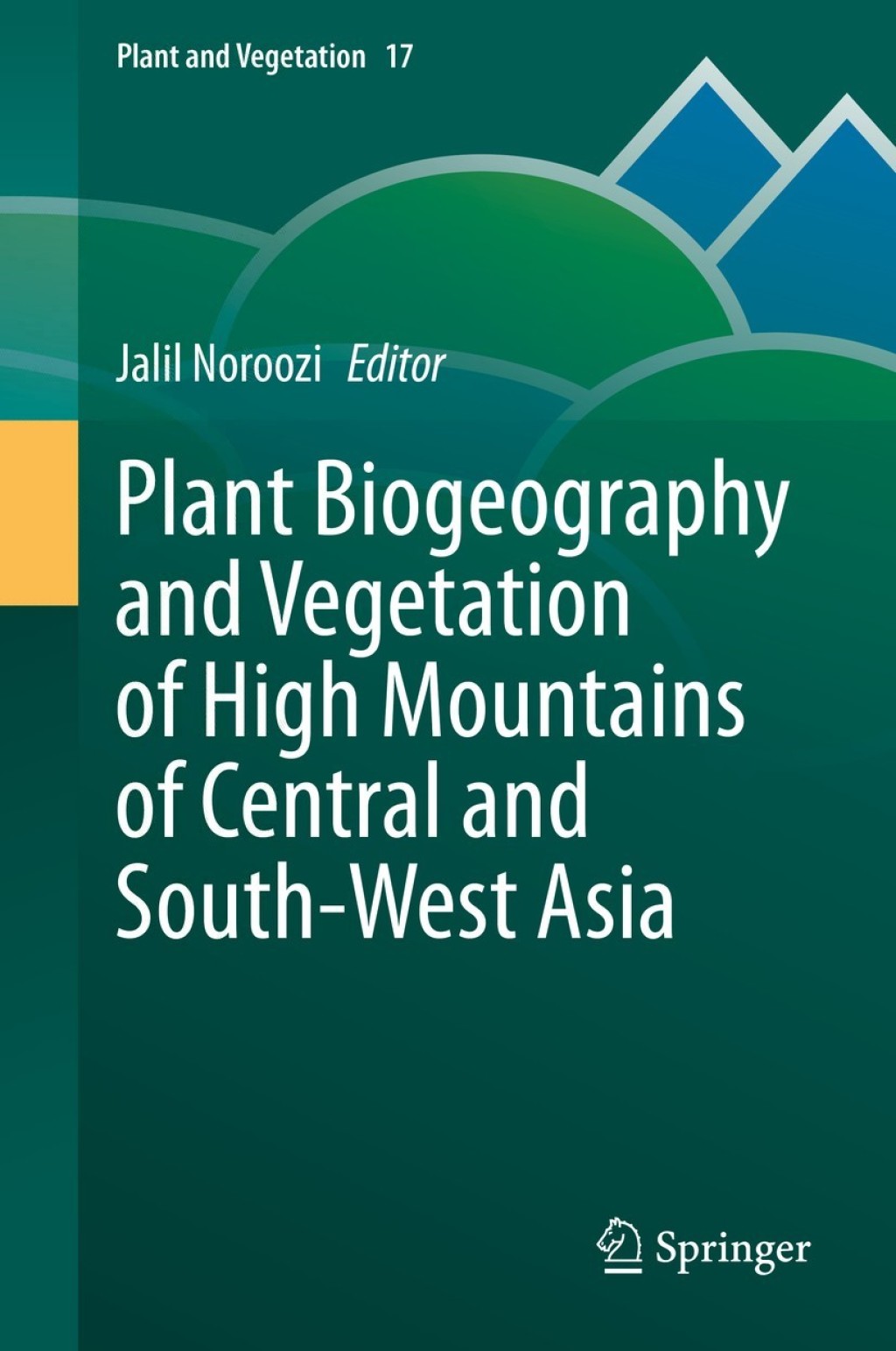 Plant Biogeography and Vegetation of High Mountains of Central and South-West Asia 1st Edition