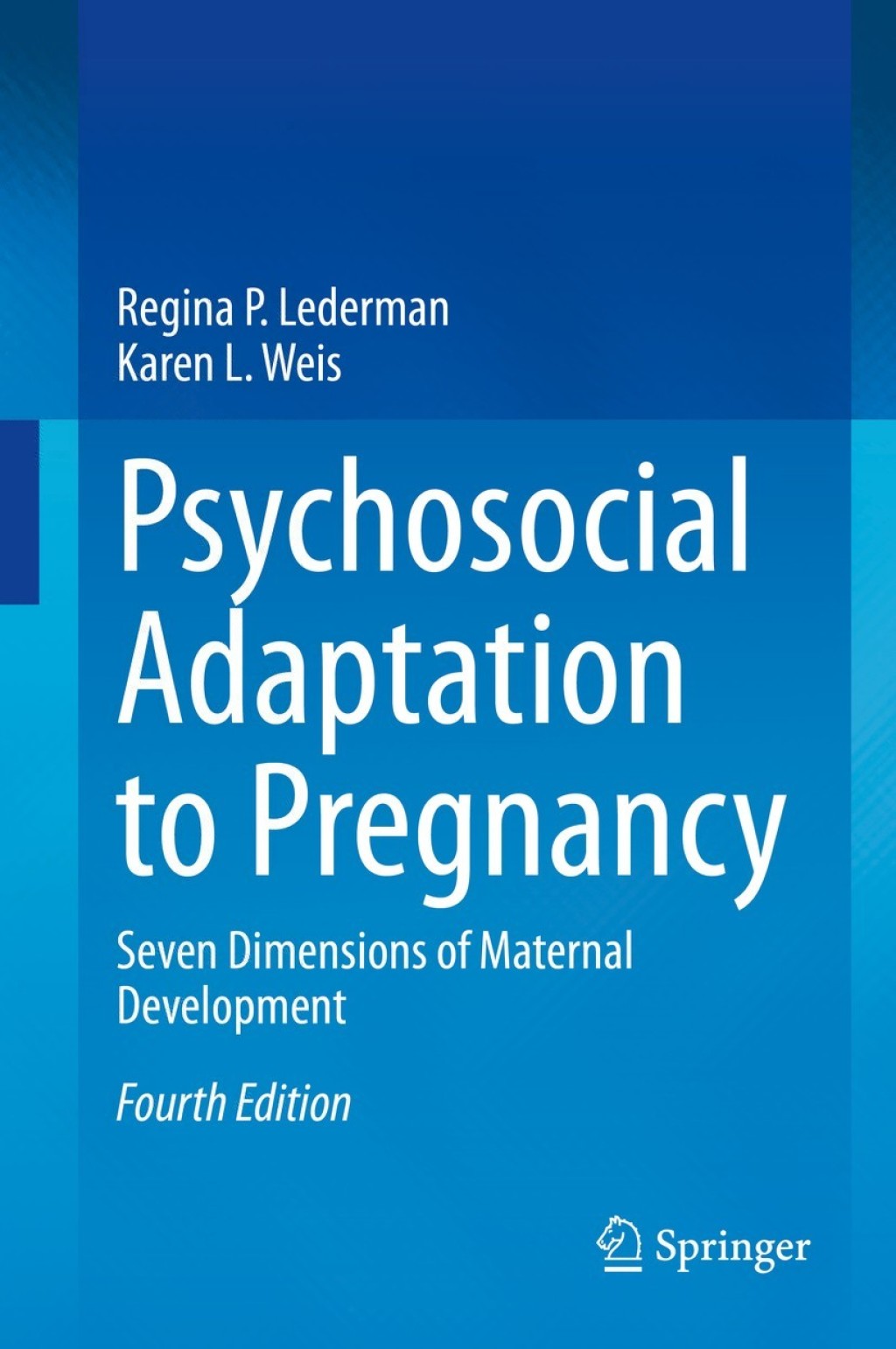 Psychosocial Adaptation to Pregnancy Seven Dimensions of Maternal Development 4th Edition