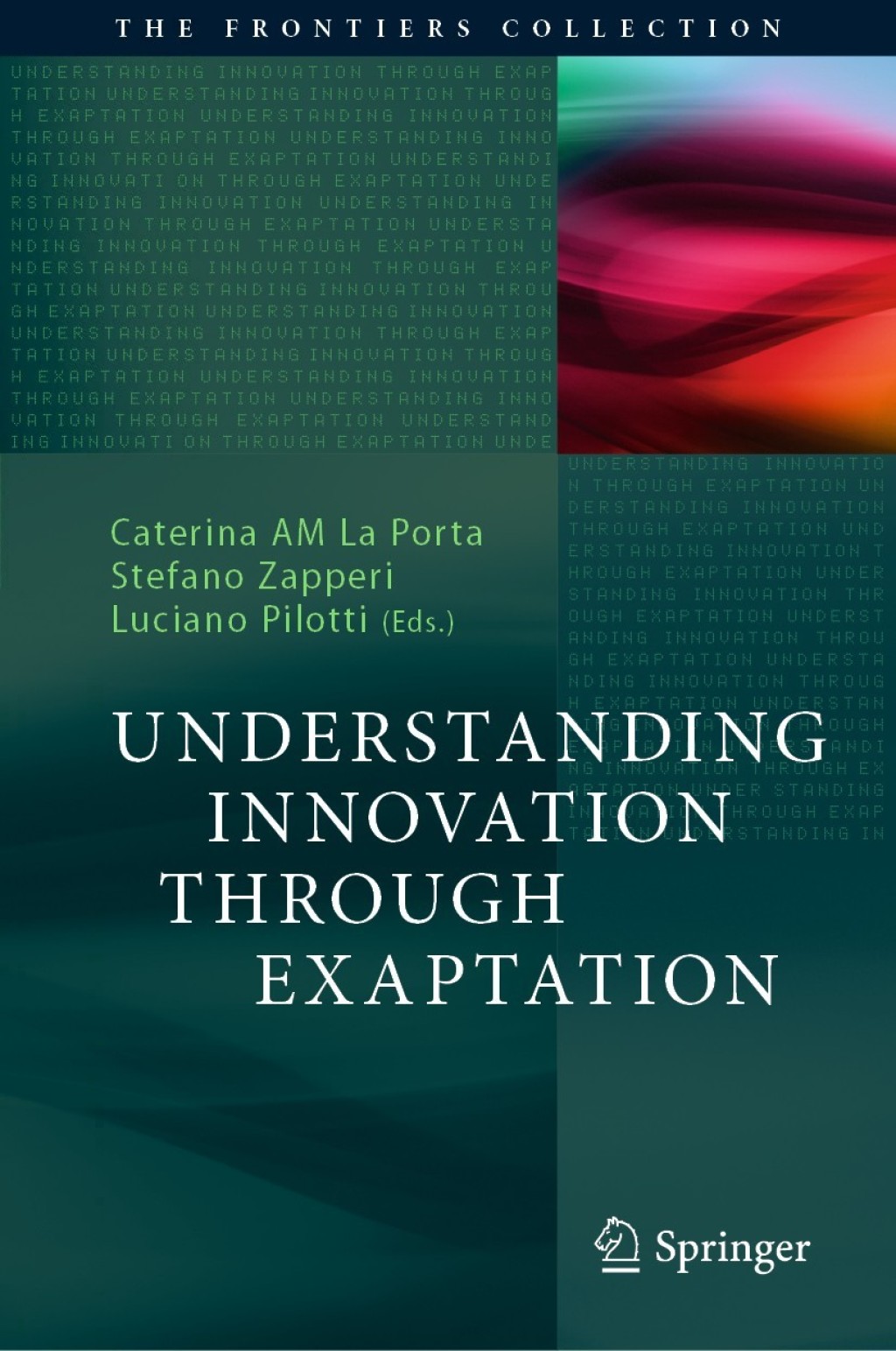 Understanding Innovation Through Exaptation 1st Edition