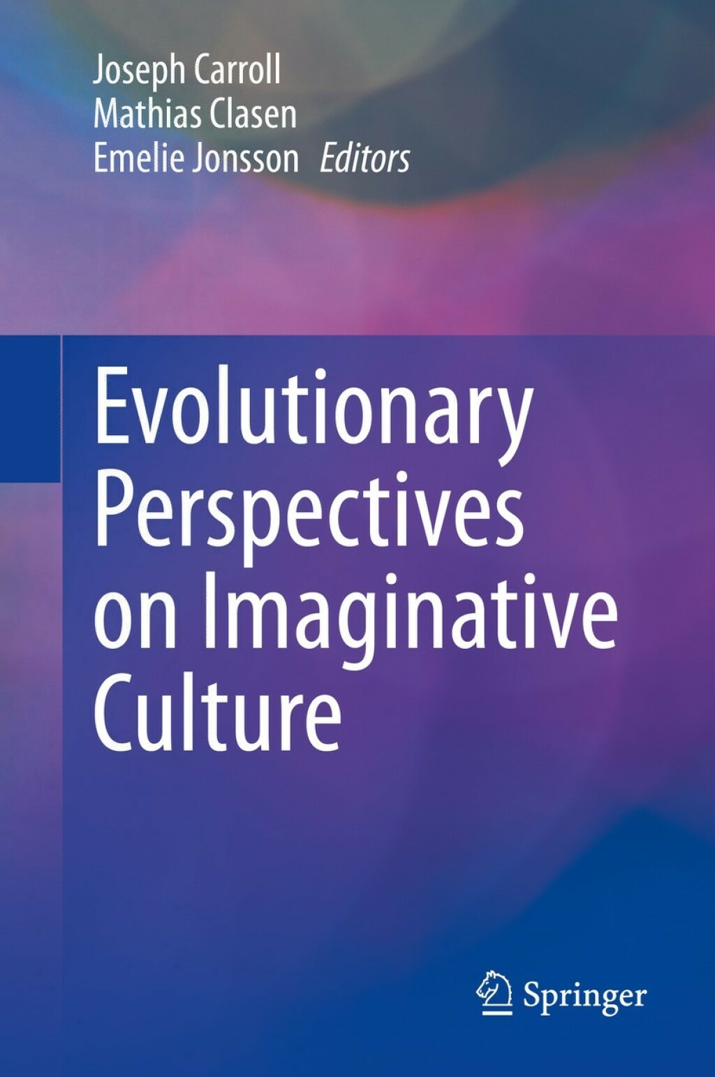 Evolutionary Perspectives on Imaginative Culture 1st Edition