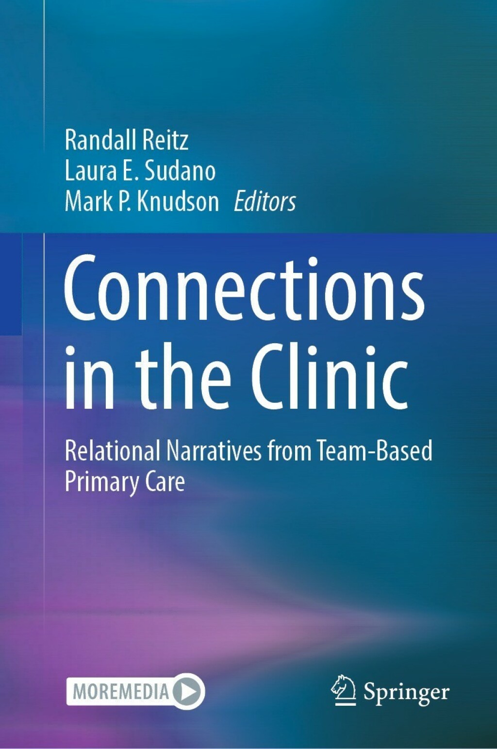 Connections in the Clinic Relational Narratives from Team-Based Primary Care 