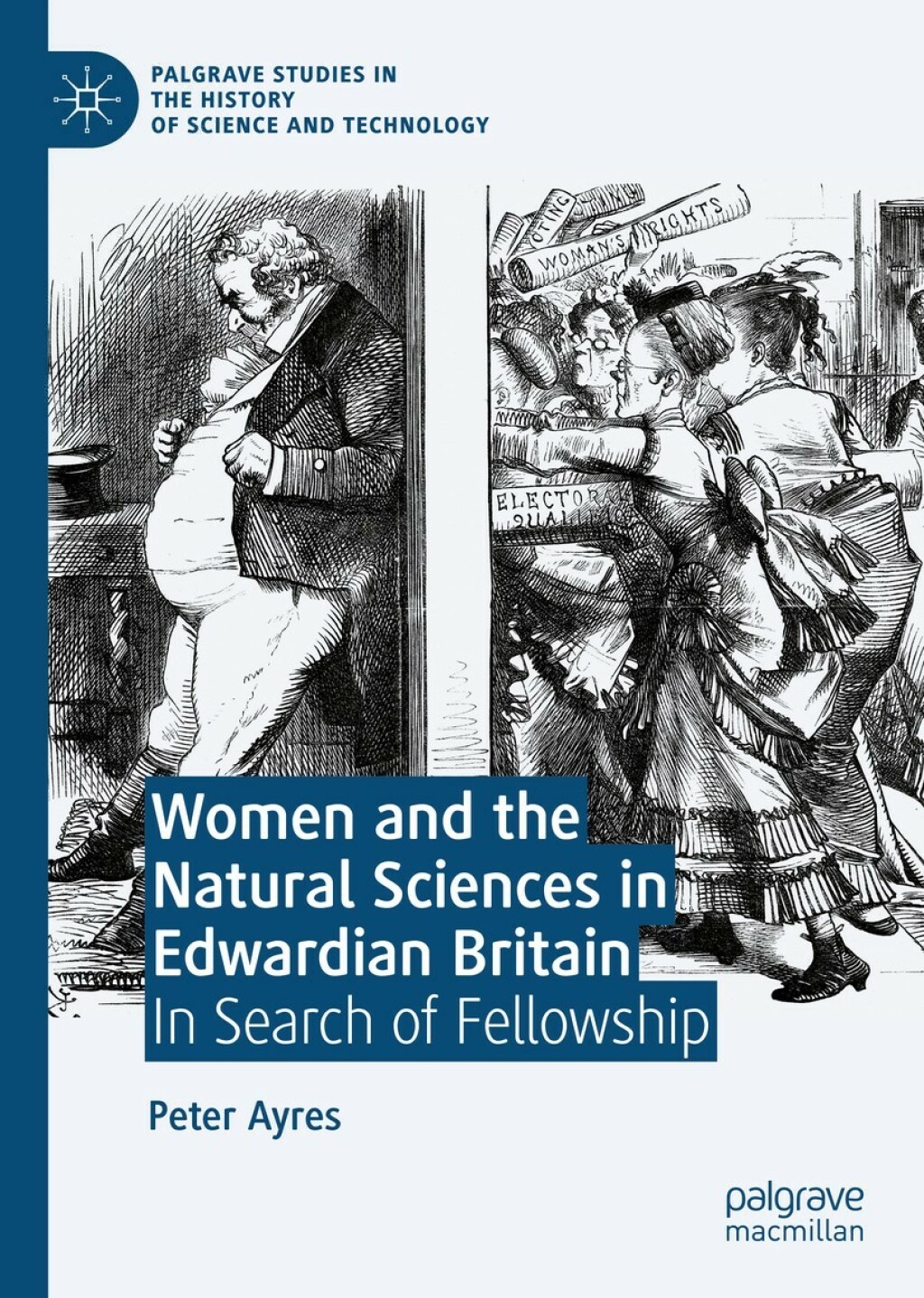 Women and the Natural Sciences in Edwardian Britain In Search of Fellowship 