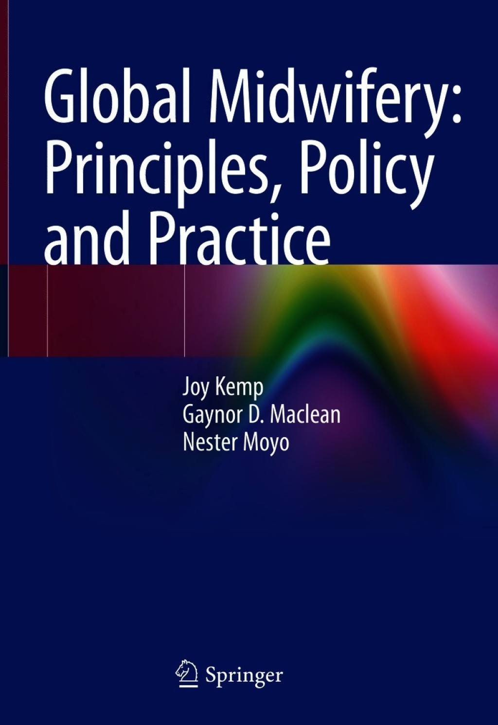 Global Midwifery: Principles, Policy and Practice 