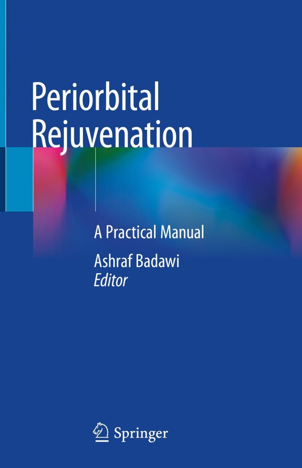 Periorbital Rejuvenation A Practical Manual 1st Edition