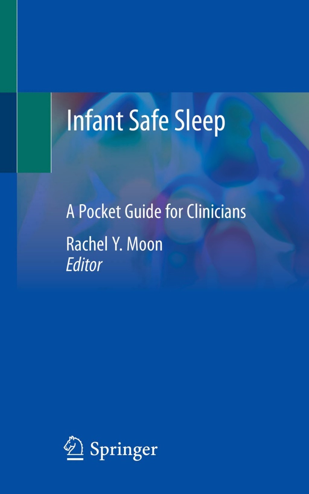 Infant Safe Sleep A Pocket Guide for Clinicians 1st Edition