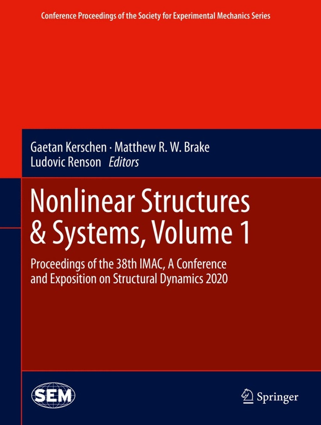 Nonlinear Structures & Systems, Volume 1 Proceedings of the 38th IMAC, A Conference and Exposition on Structural Dynamics 2020 1st Edition
