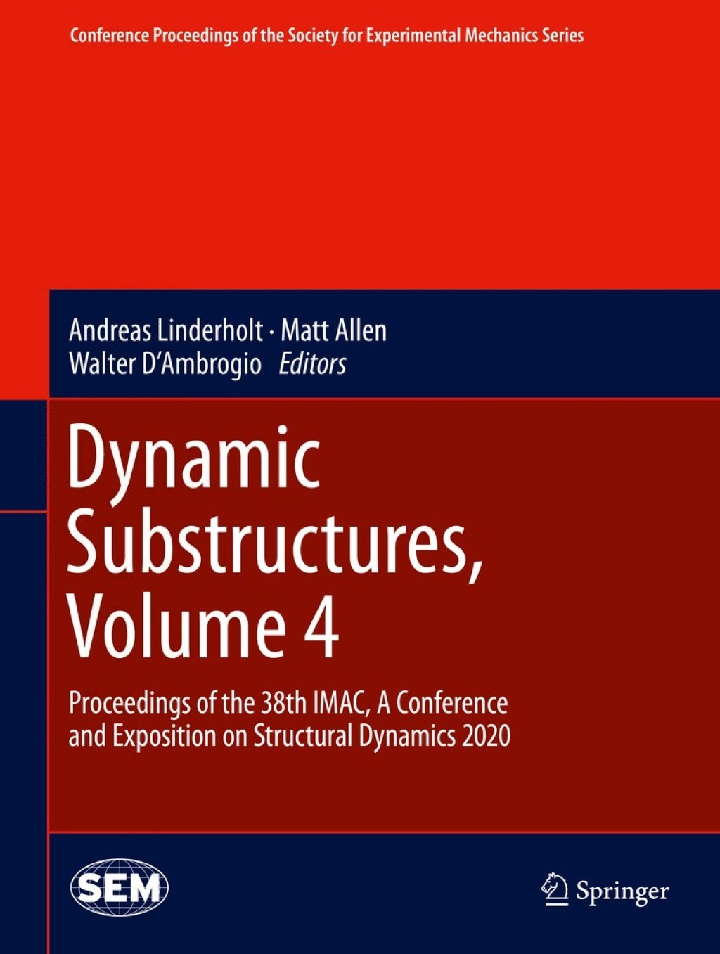 Dynamic Substructures, Volume 4 Proceedings of the 38th IMAC, A Conference and Exposition on Structural Dynamics 2020 1st Edition