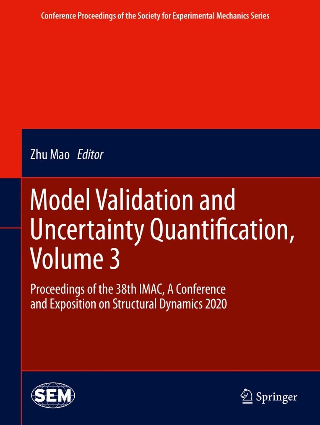 Model Validation and Uncertainty Quantification, Volume 3 Proceedings of the 38th IMAC, A Conference and Exposition on Structural Dynamics 2020 1st Edition
