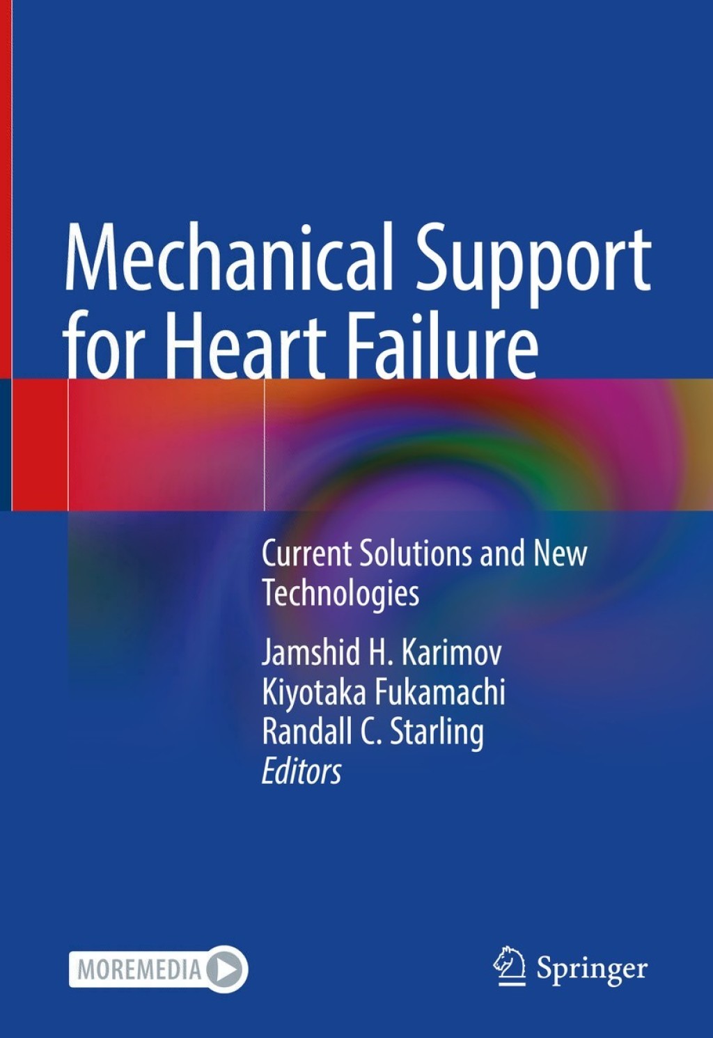Mechanical Support for Heart Failure Current Solutions and New Technologies 1st Edition
