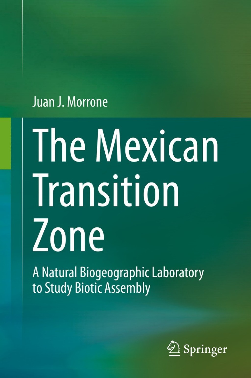 The Mexican Transition Zone A Natural Biogeographic Laboratory to Study Biotic Assembly 