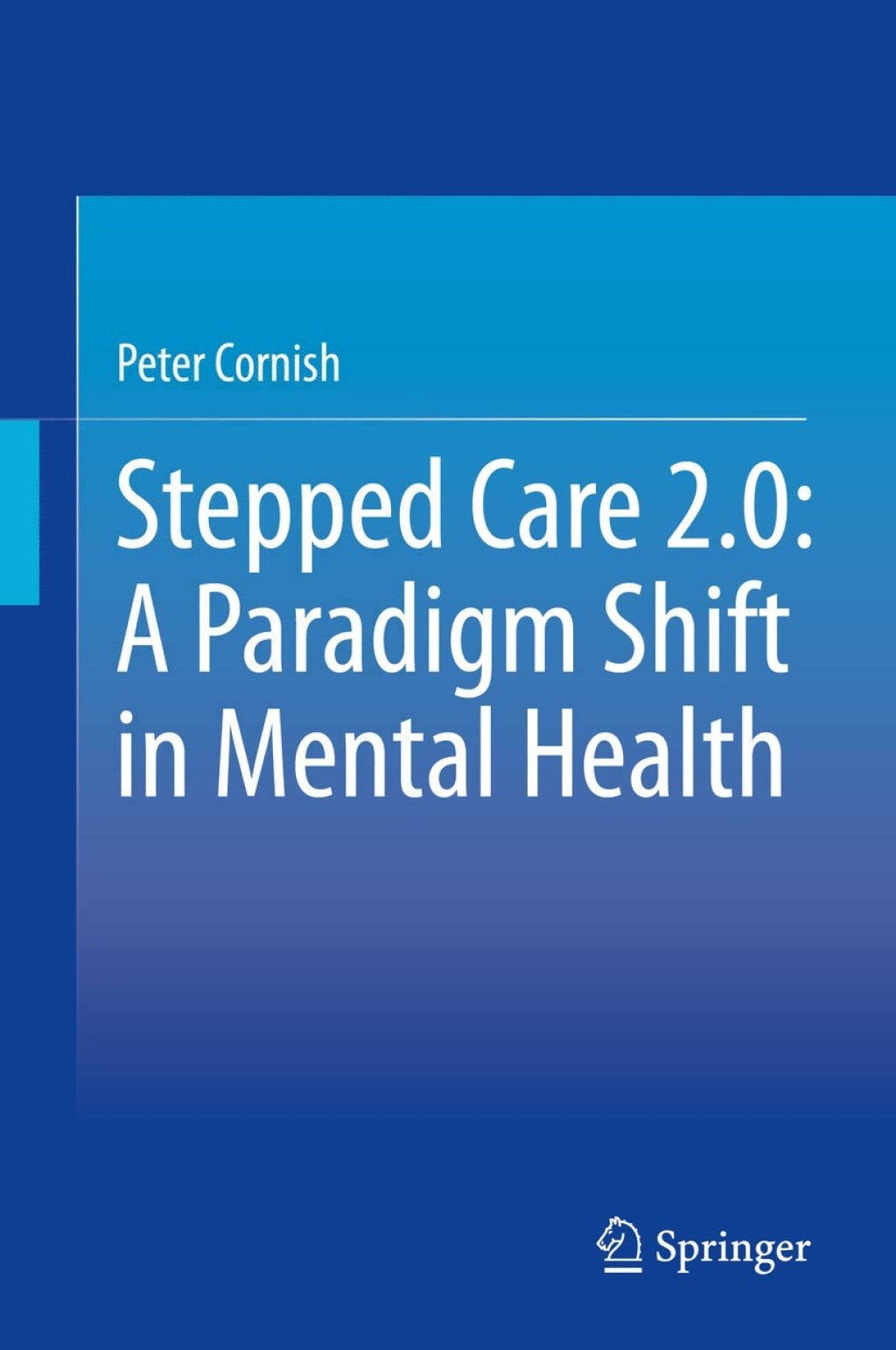 Stepped Care 2.0: A Paradigm Shift in Mental Health 