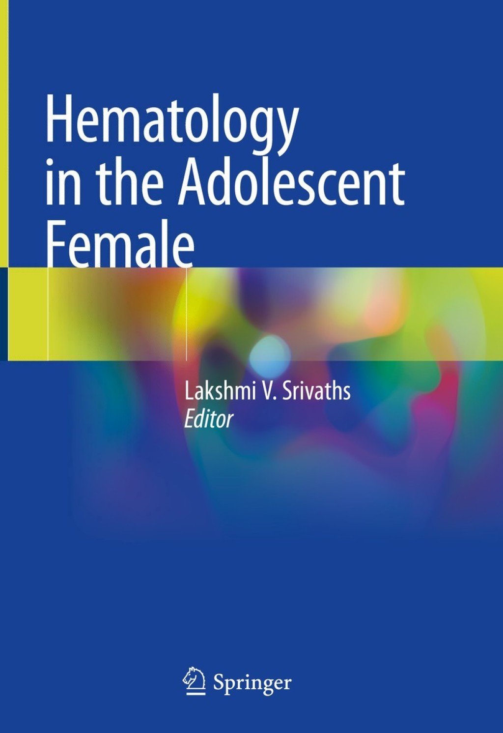 Hematology in the Adolescent Female 1st Edition