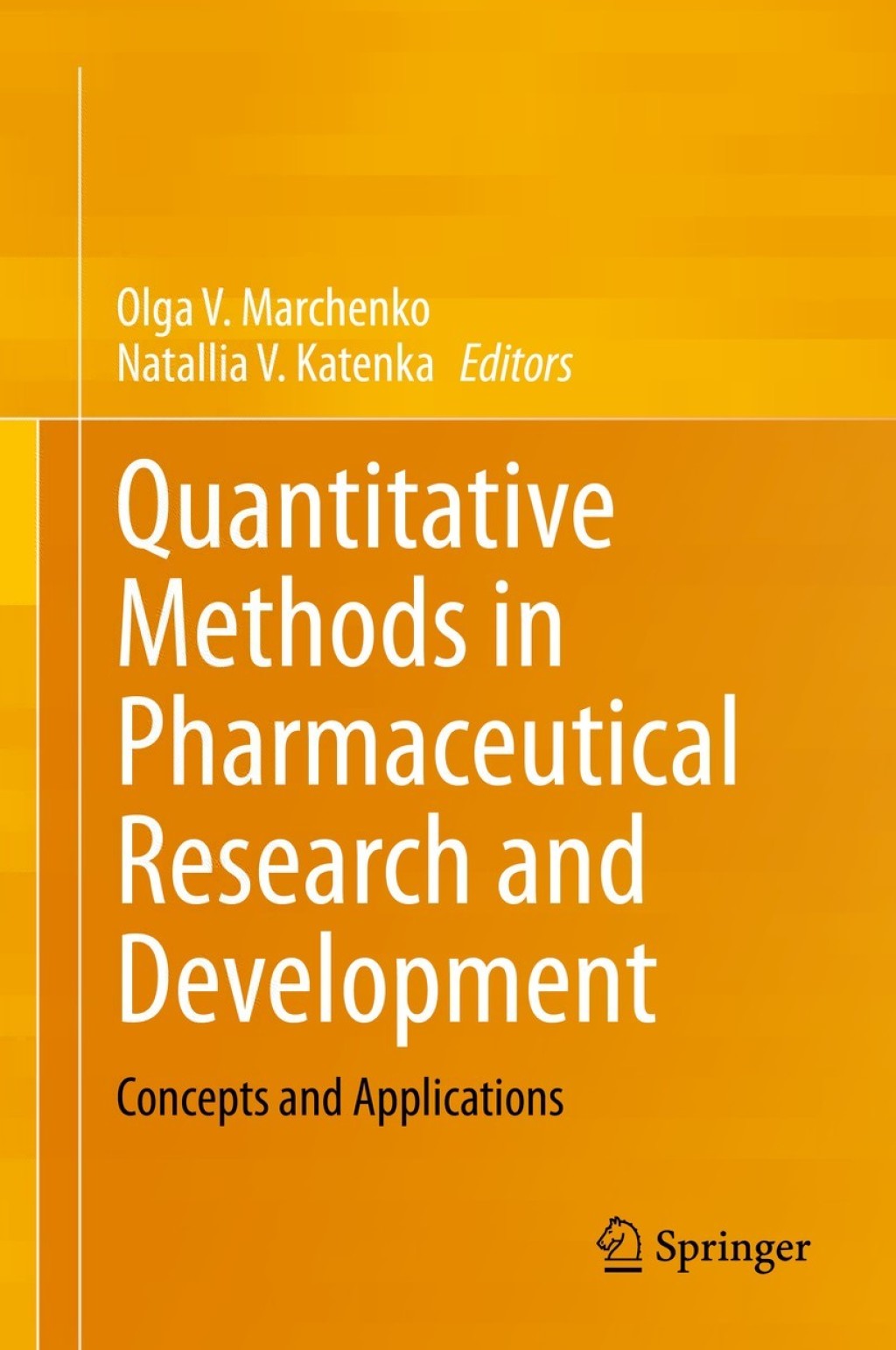 Quantitative Methods in Pharmaceutical Research and Development Concepts and Applications 1st Edition