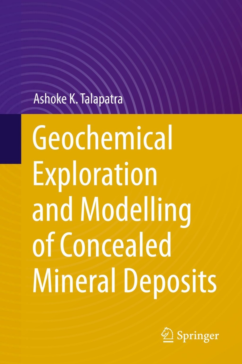 Geochemical Exploration and Modelling of Concealed Mineral Deposits 