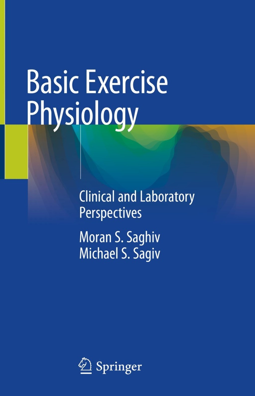 Basic Exercise Physiology Clinical and Laboratory Perspectives 