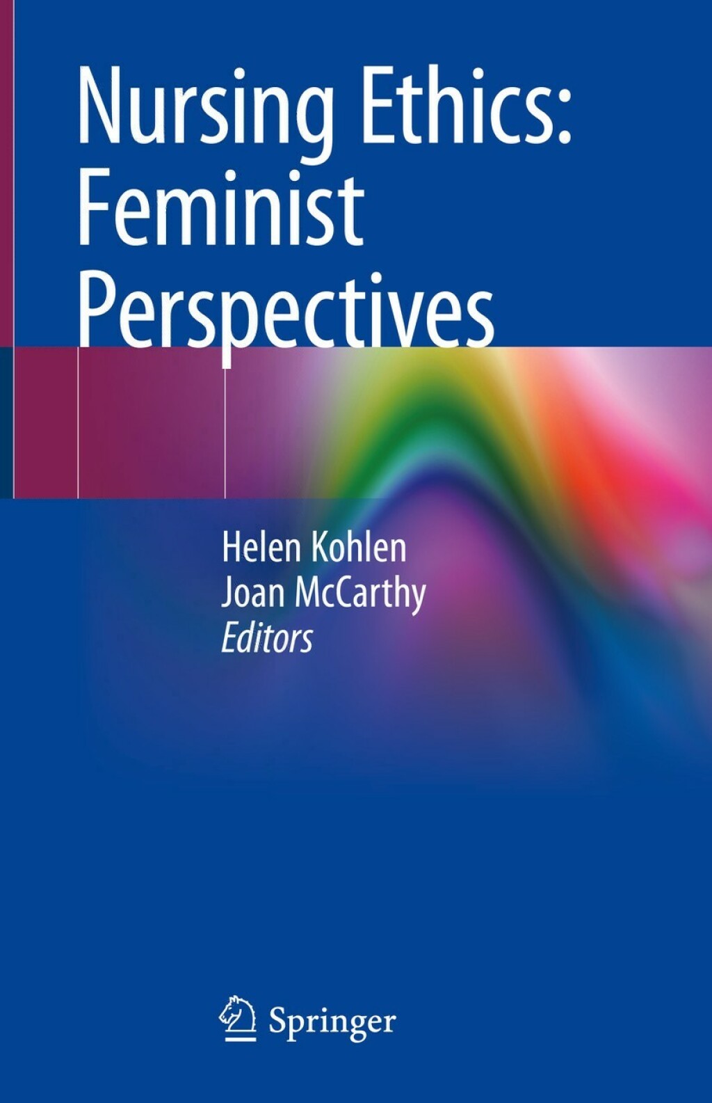 Nursing Ethics: Feminist Perspectives 1st Edition