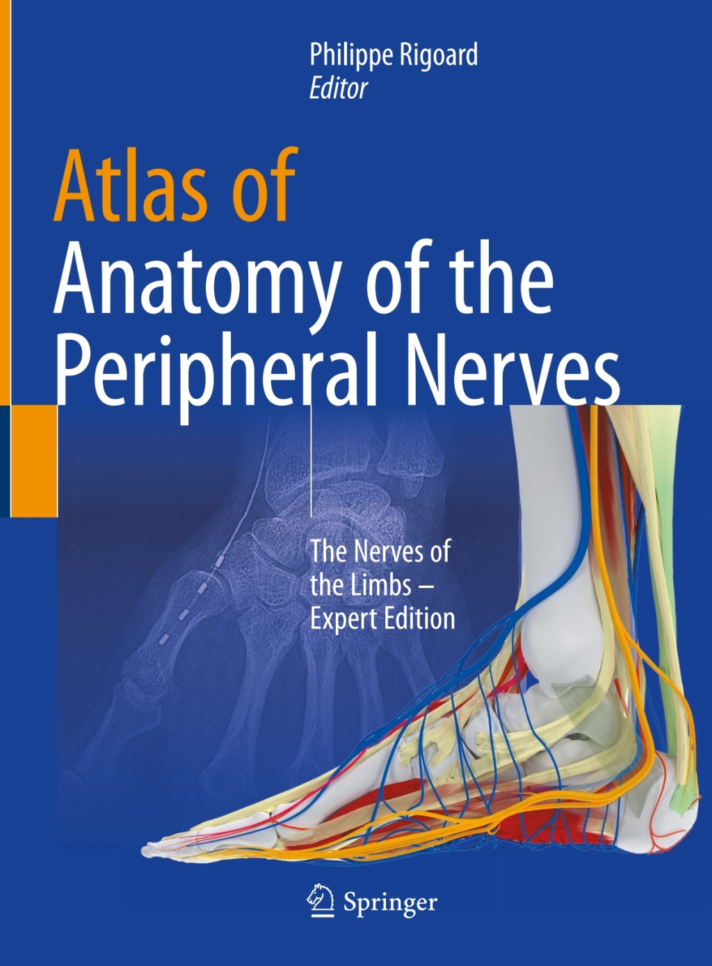 Atlas of Anatomy of the peripheral nerves The Nerves of the Limbs Ã¢â‚¬â€œ Expert Edition 