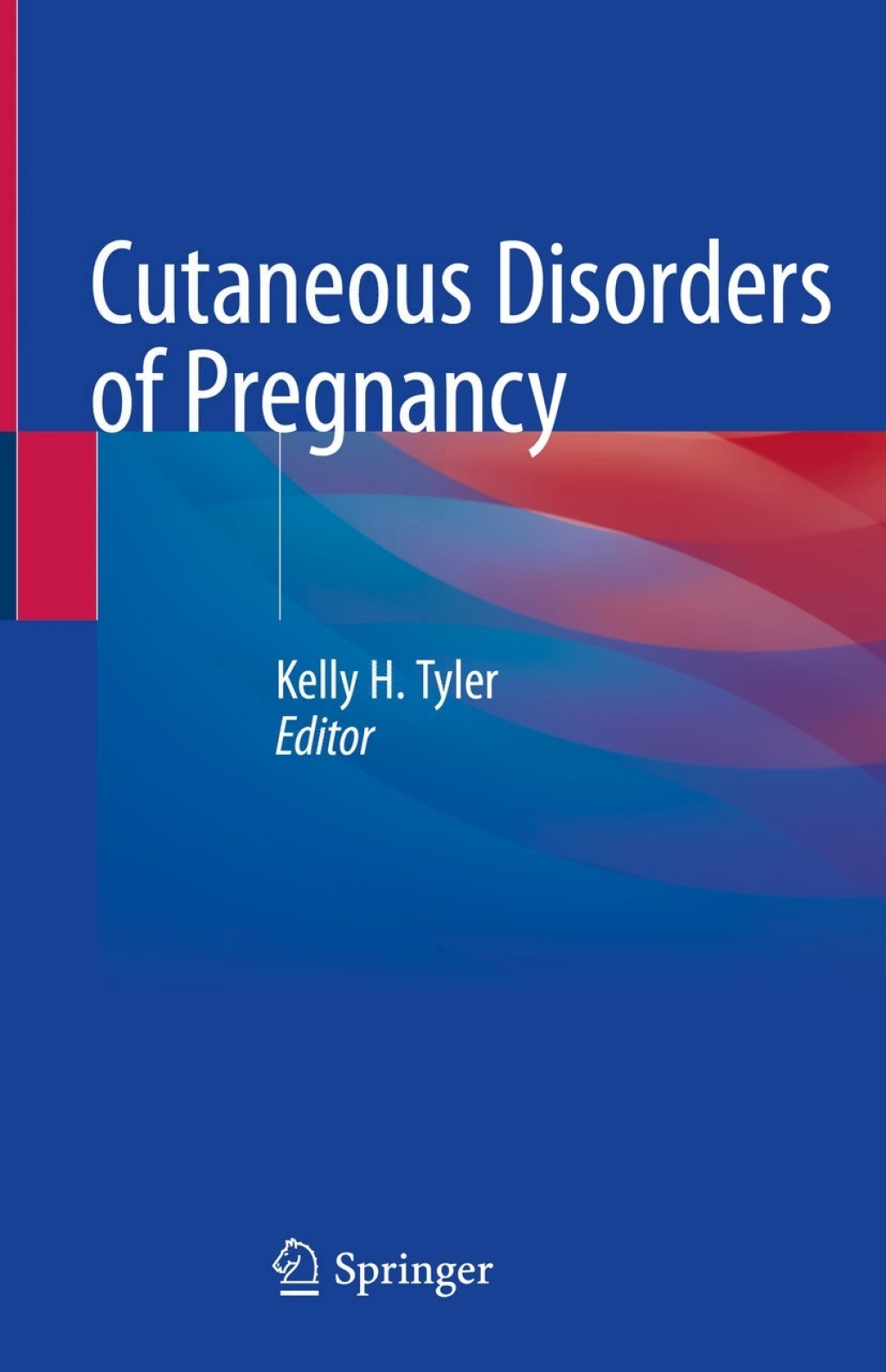 Cutaneous Disorders of Pregnancy 1st Edition