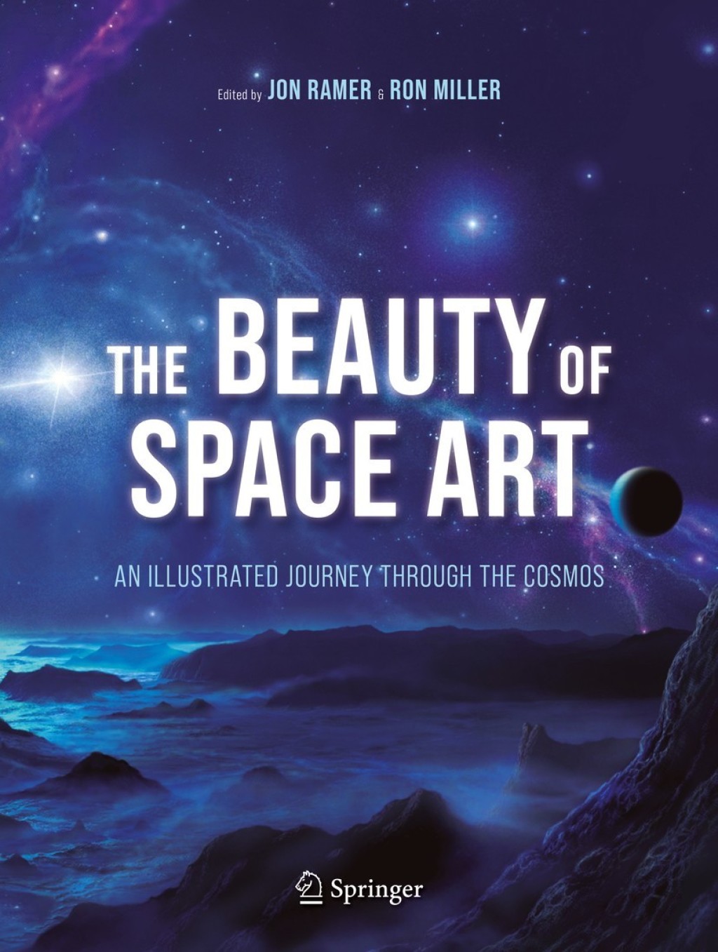 The Beauty of Space Art An Illustrated Journey Through the Cosmos 2nd Edition
