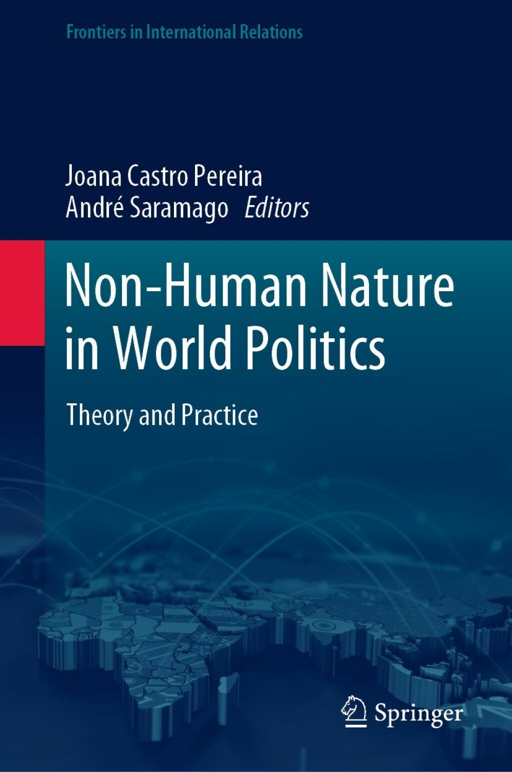 Non-Human Nature in World Politics Theory and Practice 1st Edition