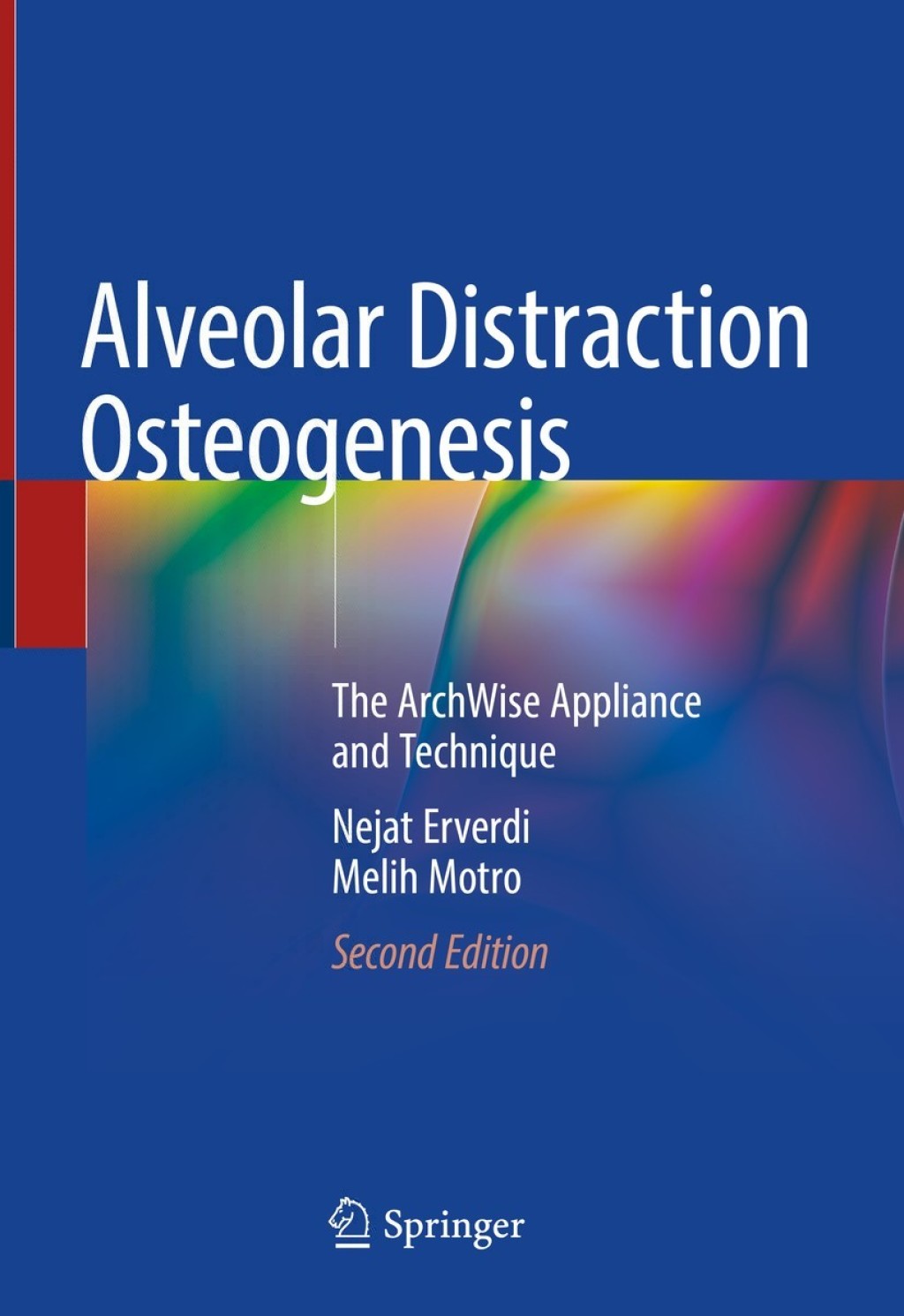 Alveolar Distraction Osteogenesis The ArchWise Appliance and Technique 2nd Edition