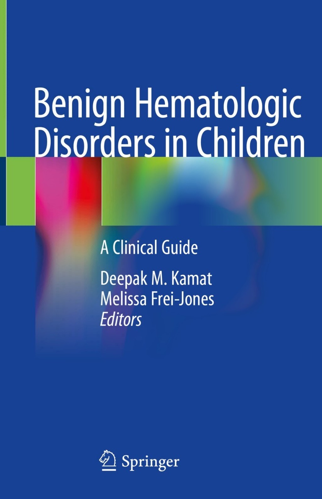 Benign Hematologic Disorders in Children A Clinical Guide 1st Edition