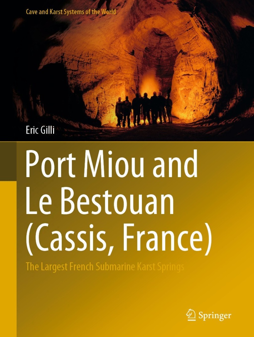 Port Miou and Le Bestouan (Cassis, France) The Largest French Submarine Karst Springs 