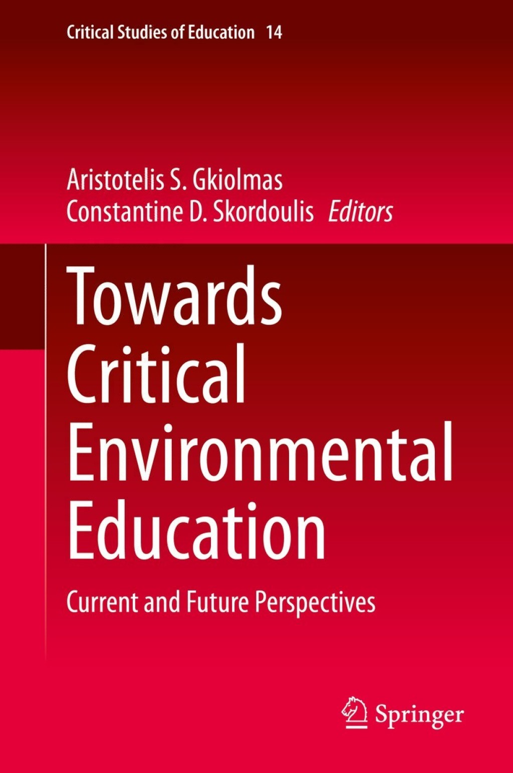 Towards Critical Environmental Education Current and Future Perspectives 1st Edition