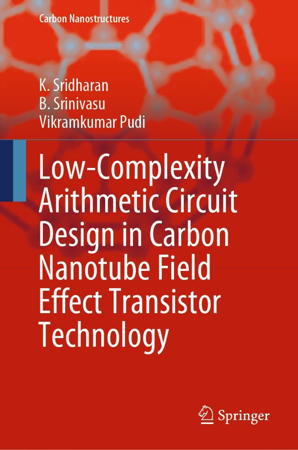 Low-Complexity Arithmetic Circuit Design in Carbon Nanotube Field Effect Transistor Technology 