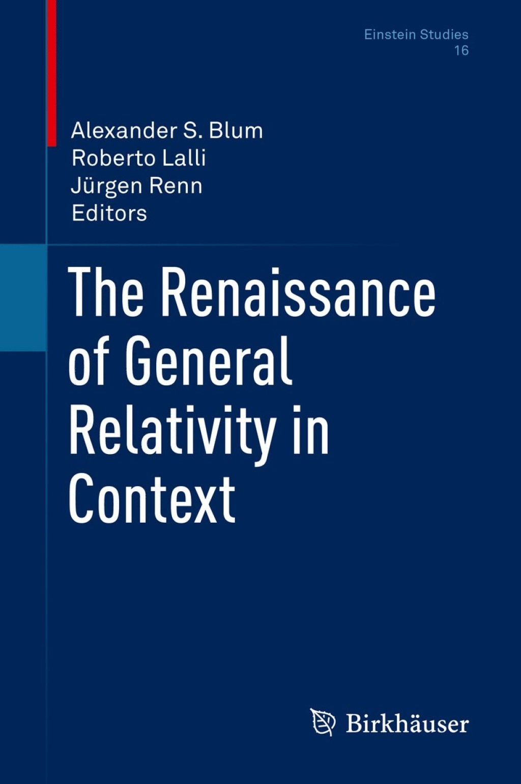 The Renaissance of General Relativity in Context 1st Edition