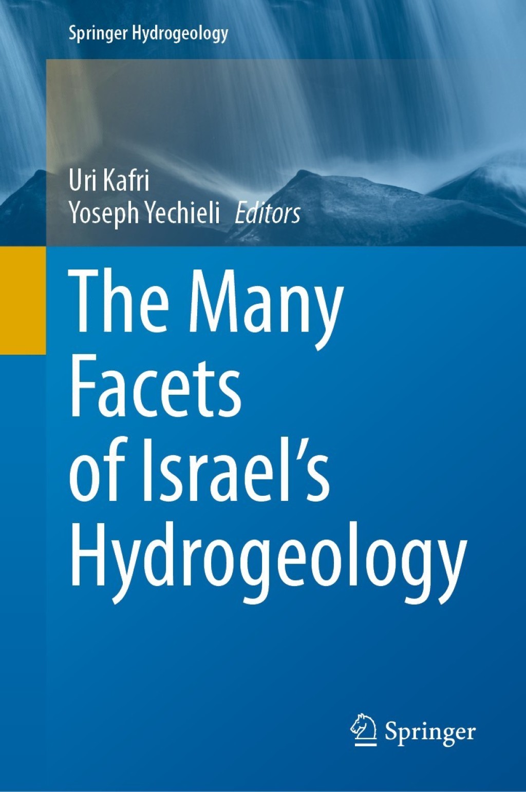 The Many Facets of Israel's Hydrogeology 1st Edition