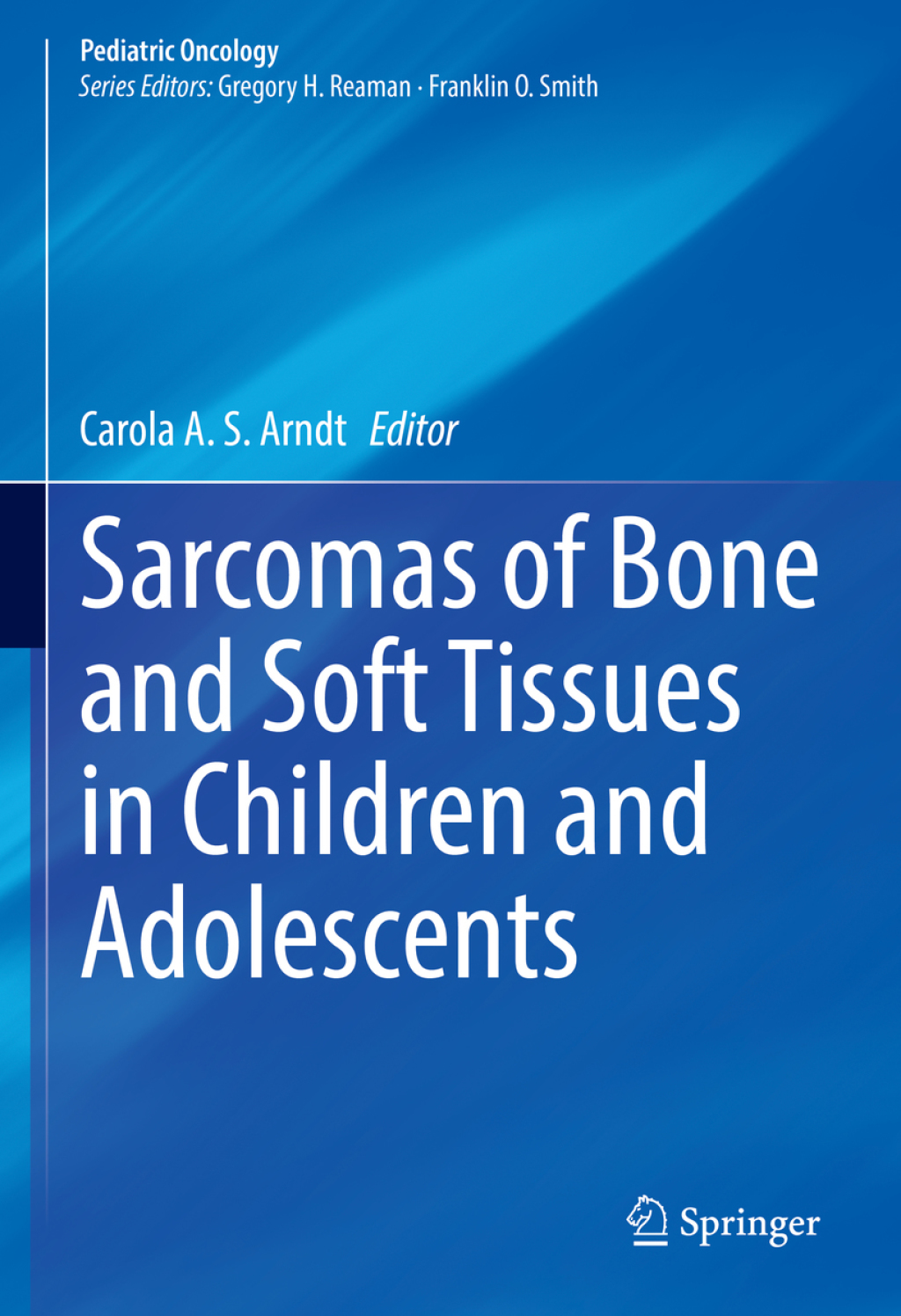 Sarcomas of Bone and Soft Tissues in Children and Adolescents 1st Edition