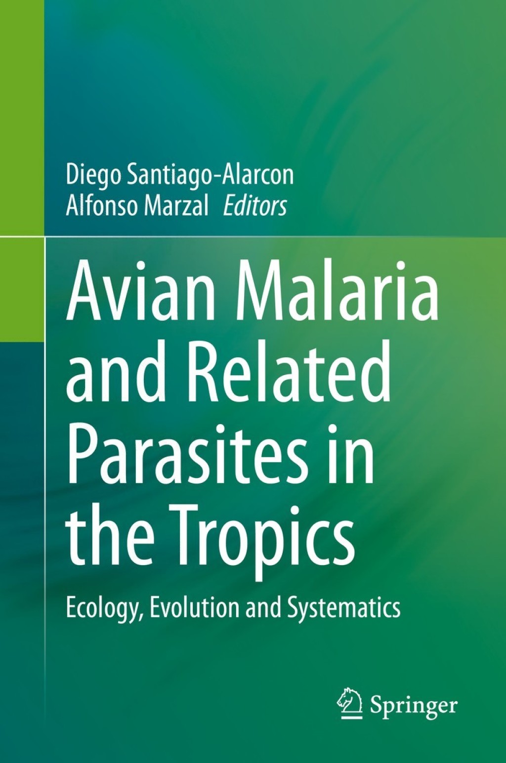 Avian Malaria and Related Parasites in the Tropics Ecology, Evolution and Systematics 1st Edition