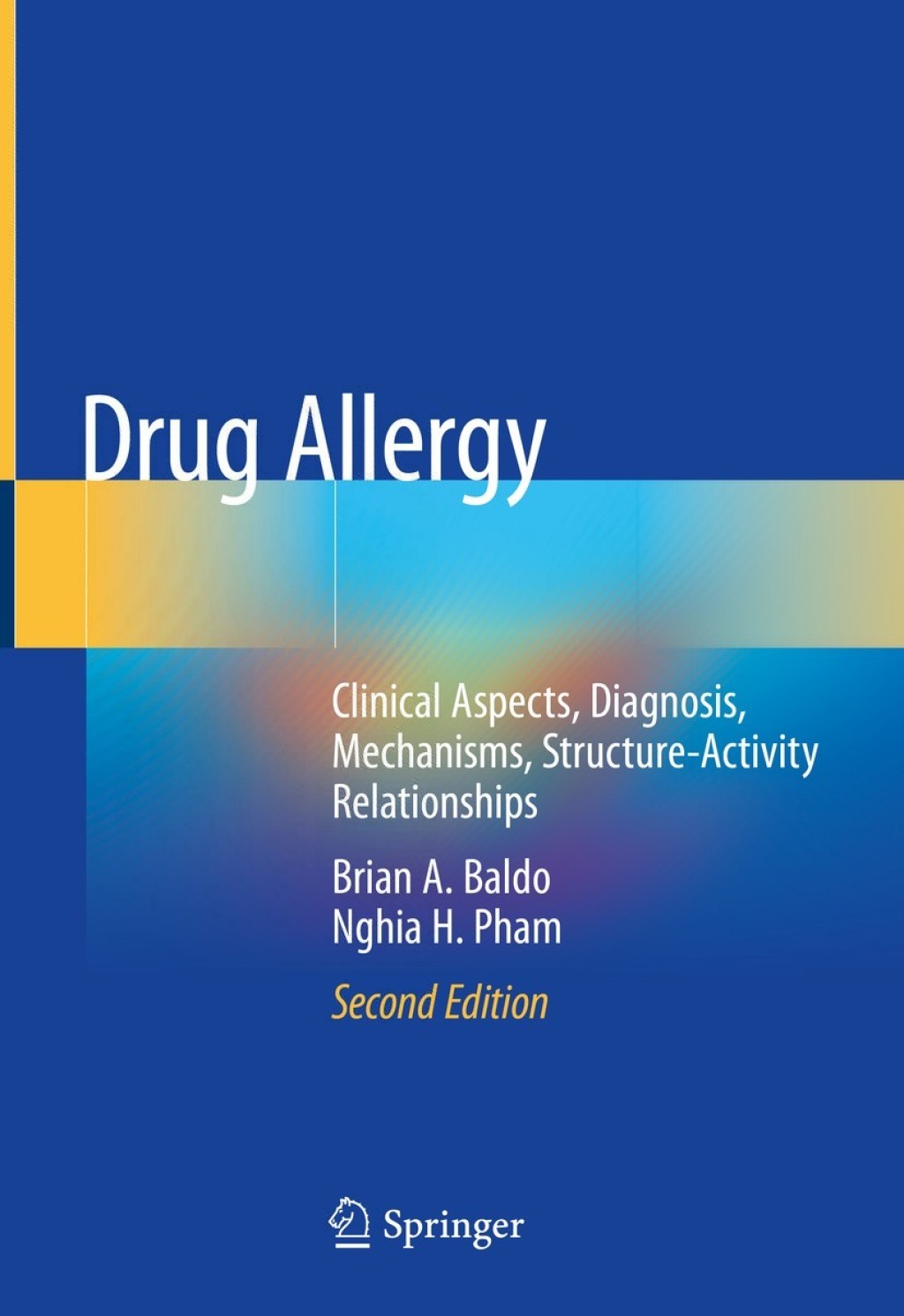 Drug Allergy Clinical Aspects, Diagnosis, Mechanisms, Structure-Activity Relationships 2nd Edition
