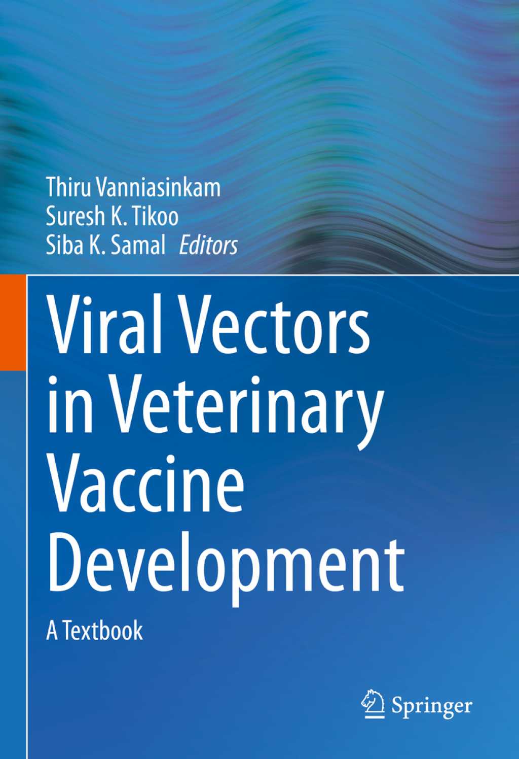 Viral Vectors in Veterinary Vaccine Development A Textbook 1st Edition