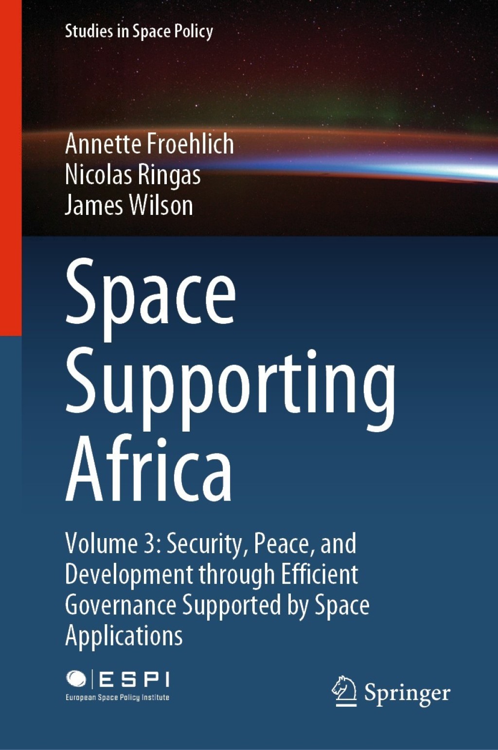 Space Supporting Africa Volume 3: Security, Peace, and Development through Efficient Governance Supported by Space Applications 