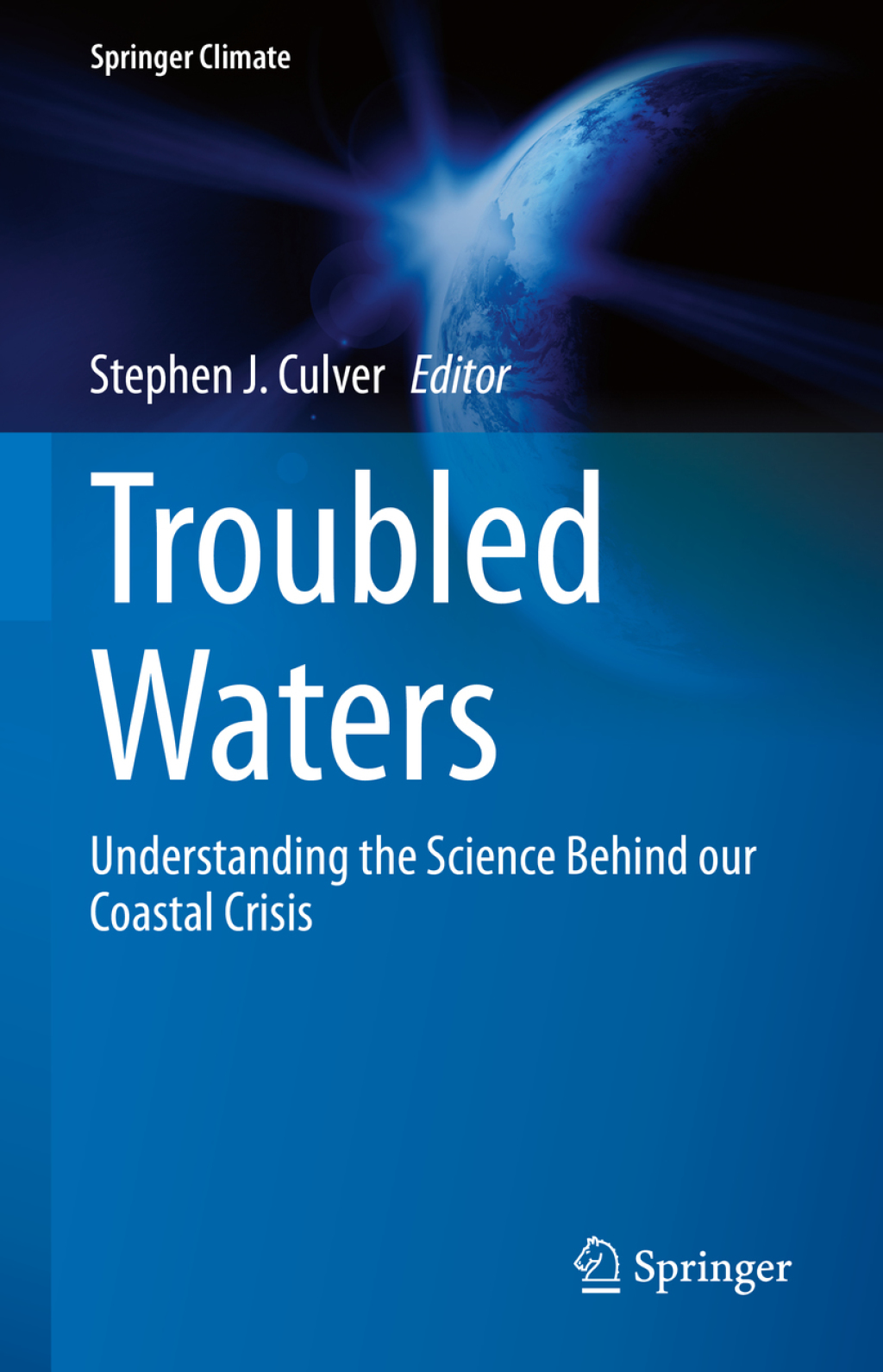 Troubled Waters Understanding the Science Behind our Coastal Crisis 1st Edition