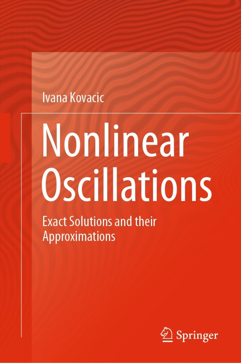 Nonlinear Oscillations Exact Solutions and their Approximations 